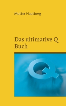 Paperback Das ultimative Q Buch: Die Bibel für das große Erwachen [German] Book