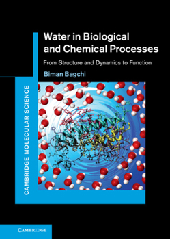 Water in Biological and Chemical Processes: From Structure and Dynamics to Function - Book  of the Cambridge Molecular Science