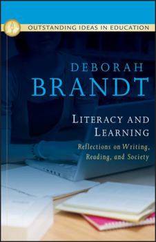 Hardcover Literacy and Learning: Reflections on Writing, Reading, and Society Book