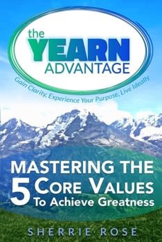 Paperback Mastering the 5 Core Values: The YEARN Advantage Book