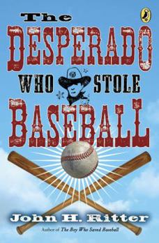 The Desperado Who Stole Baseball - Book #1 of the Cruz de la Cruz