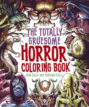 Paperback The Totally Gruesome Horror Coloring Book