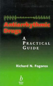 Paperback Antiarrhythmic Drugs: A Practical Guide Book