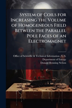 Paperback System of Coils for Increasing the Volume of Homogeneous Field Between the Parallel Pole Faces of an Electromagnet Book