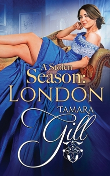 A Stolen Season: London - Book #3 of the A Stolen Season