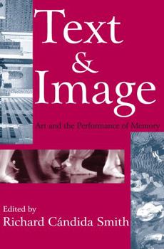 Paperback Text and Image: Art and the Performance of Memory Book