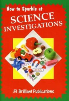 Paperback How to Sparkle at Science Investigations Book