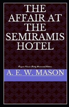 Paperback The Affair at the Semiramis Hotel: Penguin Classic (Fully Illustrated) Edition Book