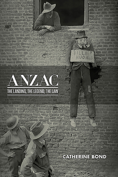 Paperback Anzac: The Landing, the Legend, the Law Book