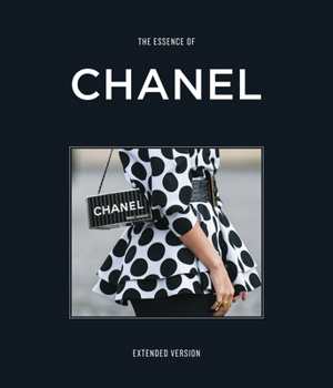 Hardcover The Essence of Chanel: Extended Edition Book