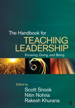 Hardcover The Handbook for Teaching Leadership: Knowing, Doing, and Being Book