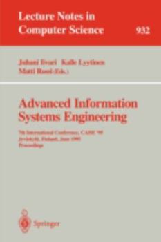 Paperback Advanced Information Systems Engineering: 7th International Conference, Caise '95, Jyväskylä, Finland, June 12 - 16, 1995. Proceedings Book