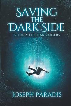 Paperback Saving The Dark Side Book 2: The Harbingers Book