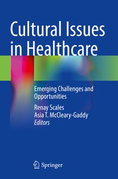 Paperback Cultural Issues in Healthcare: Emerging Challenges and Opportunities Book