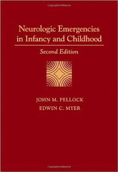 Hardcover Neurologic Emergencies in Infancy and Childhood Book