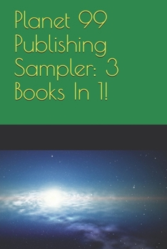 Paperback Planet 99 Publishing Sampler: 3 Books In 1! Book