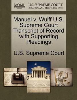 Paperback Manuel V. Wulff U.S. Supreme Court Transcript of Record with Supporting Pleadings Book