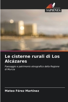 Paperback Le cisterne rurali di Los Alcázares [Italian] Book