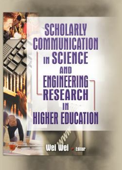 Hardcover Scholarly Communication in Science and Engineering Research in Higher Education Book