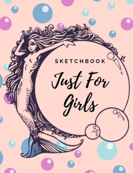 Sketchbook Just For Girls: Blank pages, white paper, sketch, doodle and draw | 8.5" X 11", Customized Artist Sketchbook to Draw and Journal: 110 ... (Blank Drawing Book With Large Print)