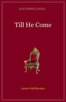 Till He Come,