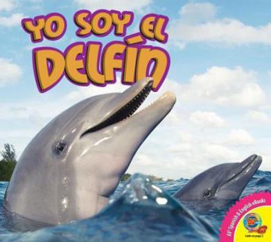 Library Binding Yo Soy el Delfin, With Code = Dolphin, with Code [Spanish] Book