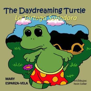 Paperback The Daydreaming Turtle/La Tortuga Sonadora Book