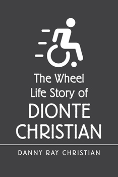 Paperback The Wheel Life Story of Dionte Christian Book