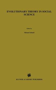 Evolutionary Theory in Social Science (Theory and Decision Library A:)