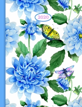 2020 Planner: Blue Dahlia | 12 Months Week to two-page Diary 150 pages 8.5 x 11 with Contacts - Password - Birthday lists (2020 weekly planner organizer diary journal)