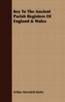 Paperback Key To The Ancient Parish Registers Of England & Wales Book