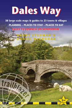 Paperback Dales Way: British Walking Guide: 38 Large-Scale Walking Maps (1:20,000) & Guides to 33 Towns & Villages - Planning, Places to St Book