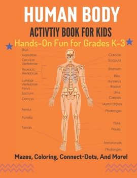 Paperback Human Body Activity Book for Kids: Hands-On Fun for Grades K-3 Book