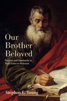 Hardcover Our Brother Beloved: Purpose and Community in Paul's Letter to Philemon Book