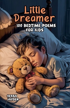 Paperback Little Dreamer: 100 Bedtime Poems for Kids Book