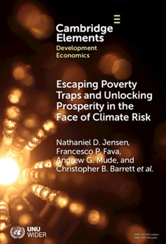 Hardcover Escaping Poverty Traps and Unlocking Prosperity in the Face of Climate Risk: Lessons from Index-Based Livestock Insurance Book