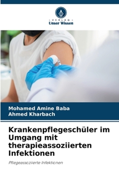 Paperback Krankenpflegeschüler im Umgang mit therapieassoziierten Infektionen [German] Book