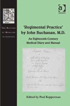 Hardcover 'Regimental Practice' by John Buchanan, M.D.: An Eighteenth-Century Medical Diary and Manual Book