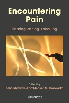 Paperback Encountering Pain: Hearing, seeing, speaking Book