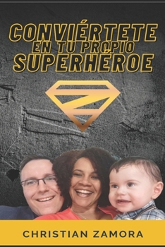 Paperback Conviertete en tu propio superhéroe. [Spanish] Book