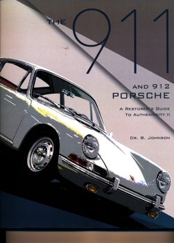 Paperback The 911 and 912 Porsche, a Restorer's Guide to Authenticity II Book