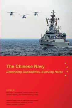 Paperback The Chinese Navy: Expanding Capabilities, Evolving Roles Book