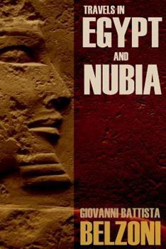 Paperback Travels in Egypt and Nubia: (expanded, Annotated): Book