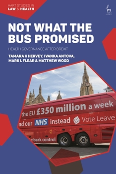 Hardcover Not What the Bus Promised: Health Governance After Brexit Book