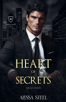 Heart of Secrets: Dark Mafia Romance (Empire of Blood)