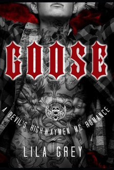 Goose - Book #3 of the Devil's Highwaymen MC