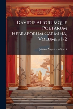 Paperback Davidis Aliorumque Poetarum Hebraeorum Carmina, Volumes 1-2 [Italian] Book