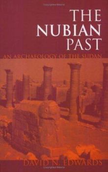 Paperback The Nubian Past: An Archaeology of the Sudan Book