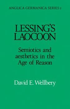 Paperback Lessing's Laocoon: Semiotics and Aesthetics in the Age of Reason Book