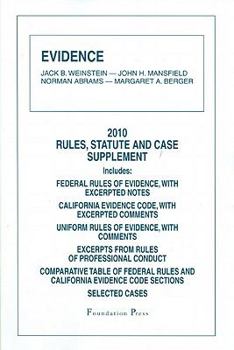 Paperback Evidence: Rules, Statute and Case Supplement: Includes: Federal Rules of Evidence, with Excerpted Notes; California Evidence Code, with Excerpted Comm Book